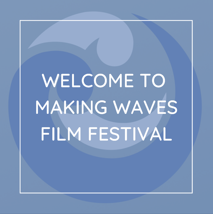 to Making Waves a Portsmouth Film Festival for 2021!